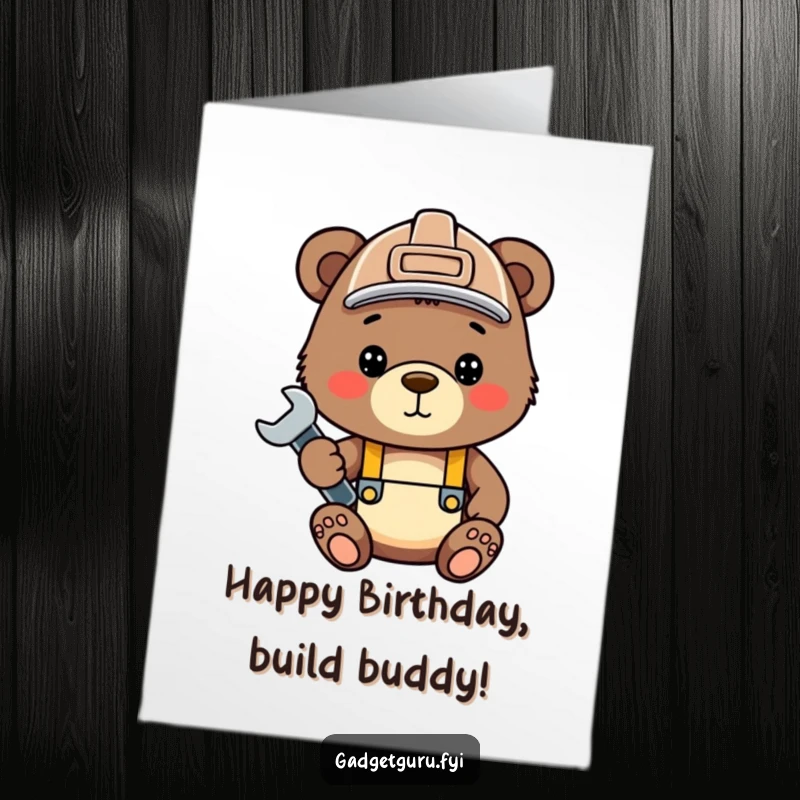 Funny Free Printable Birthday Card: Cute bear cub wearing a hard hat, holding a wrench, ready for birthday construction.
