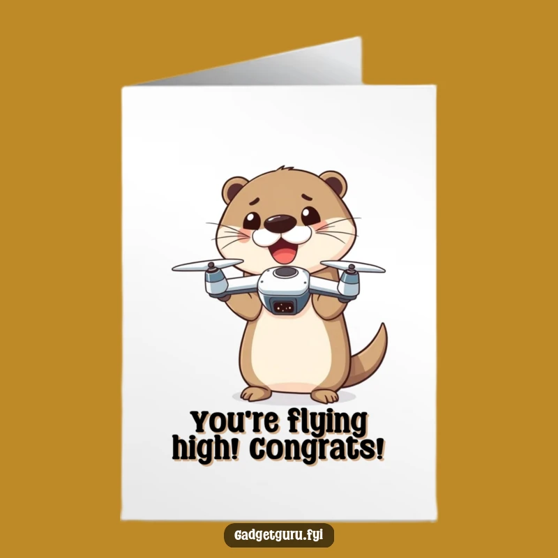 Free Printable Otter Drone Congrats Card: High-Flying Success Downloadable Gift