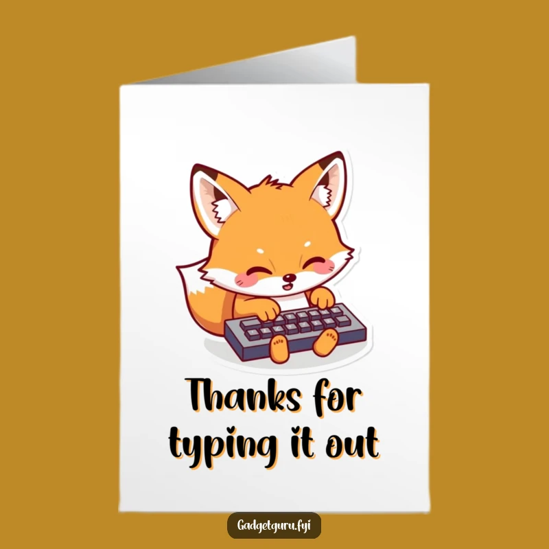 Free Printable Thank You Card: Funny Fox Typing Gratitude, Downloadable Gift!